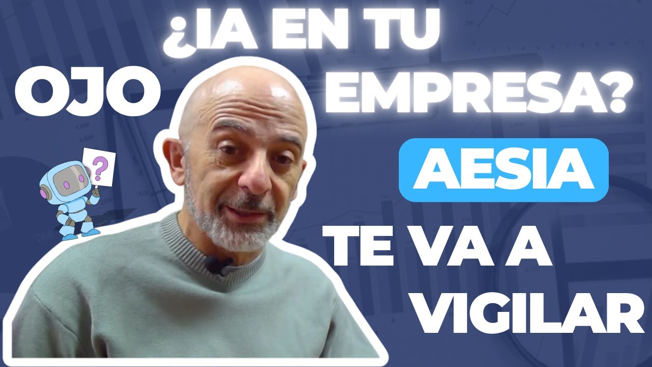 OJO ¿IA en tu empresa? AESIA te va a vigilar.