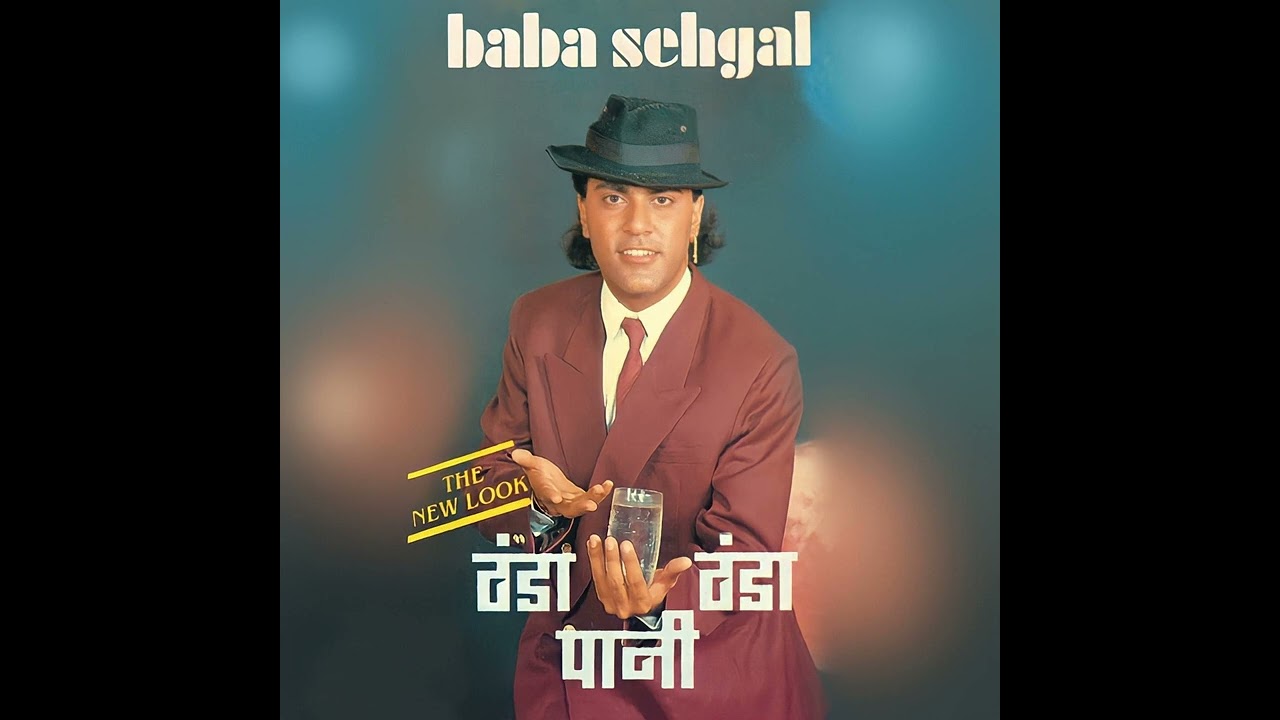 Woh Mehbooba Baba Sehgal Thanda Thanda Paani 1992