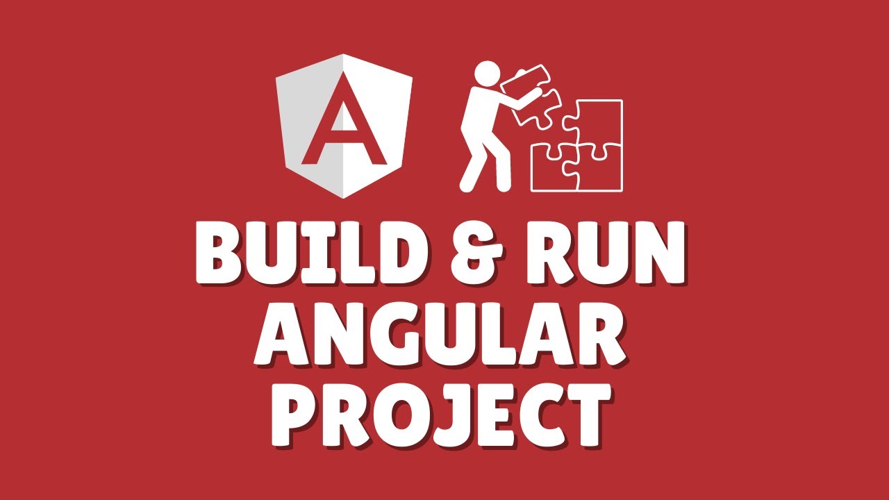 How to build and run Angular project?