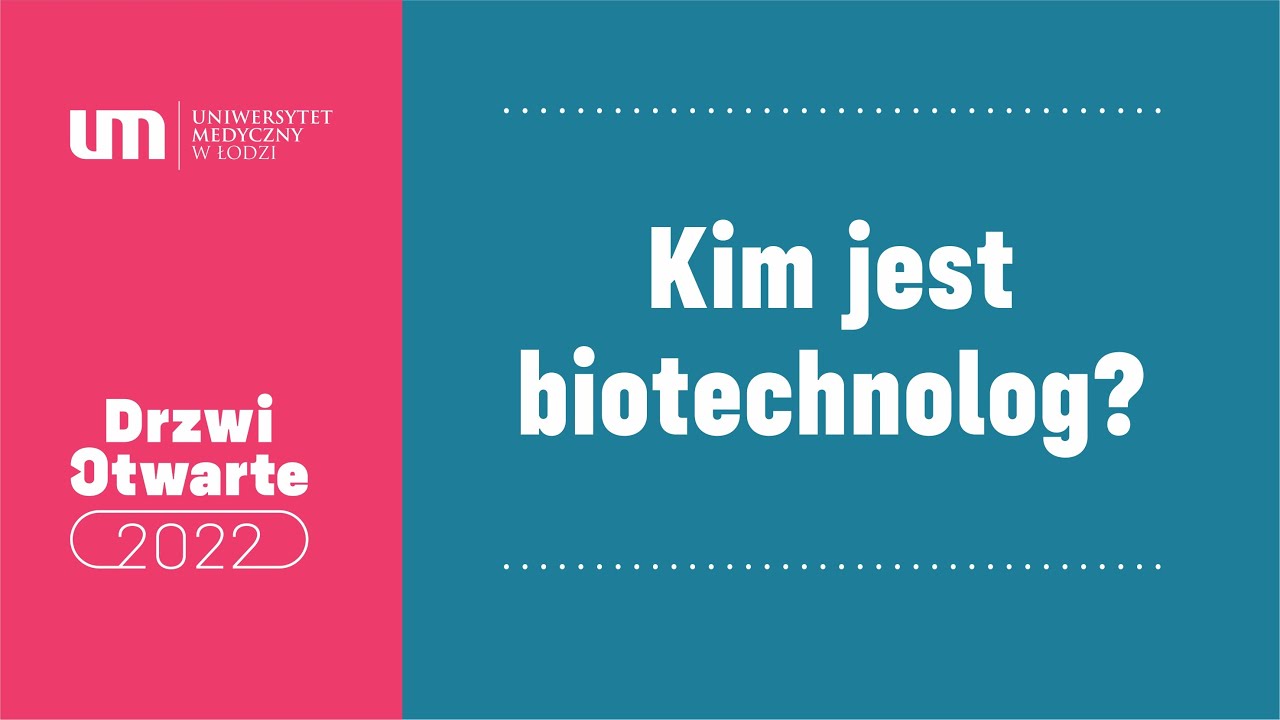 Kim jest biotechnolog?