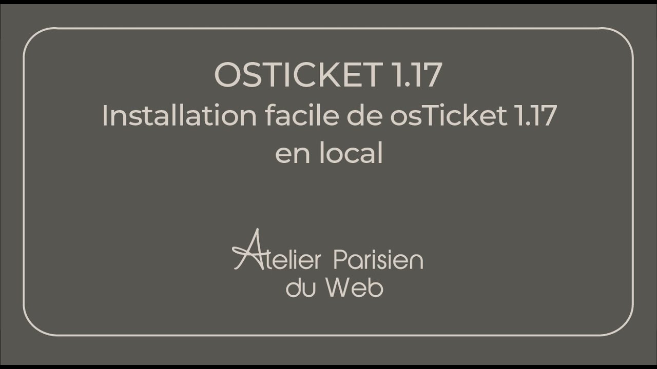 osTicket : Installation facile de osTicket en local