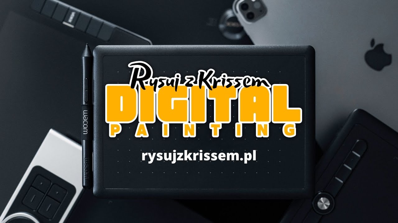 WYSTARTOWAŁ KURS DIGITAL PAINTING - RYSUJ Z KRISSEM