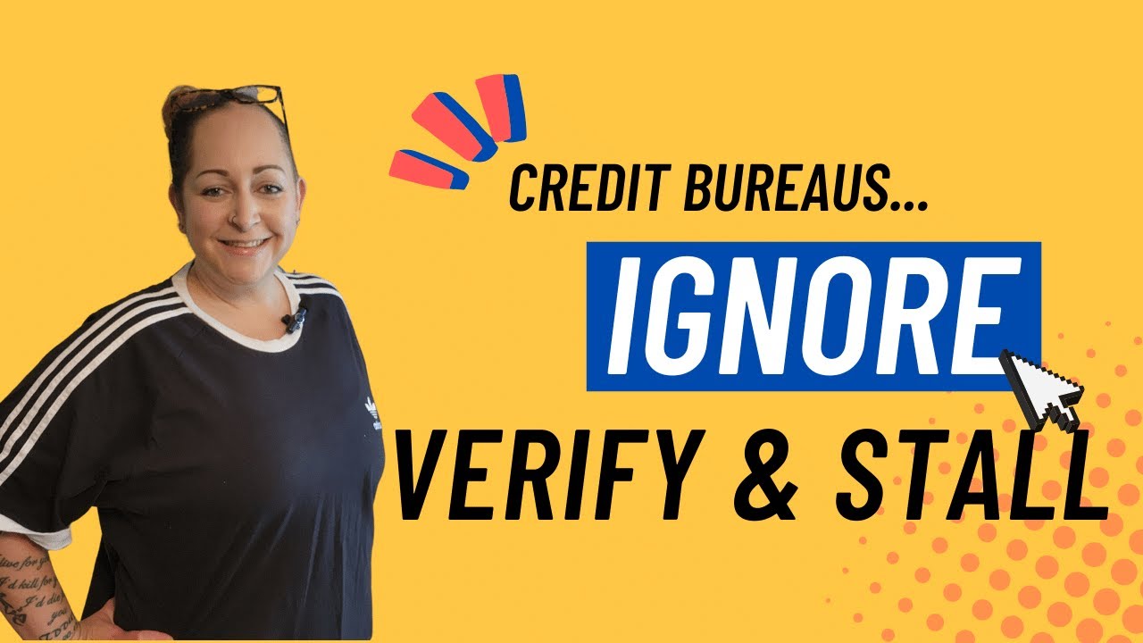 How to Deal with Credit Bureau Stall Tactics