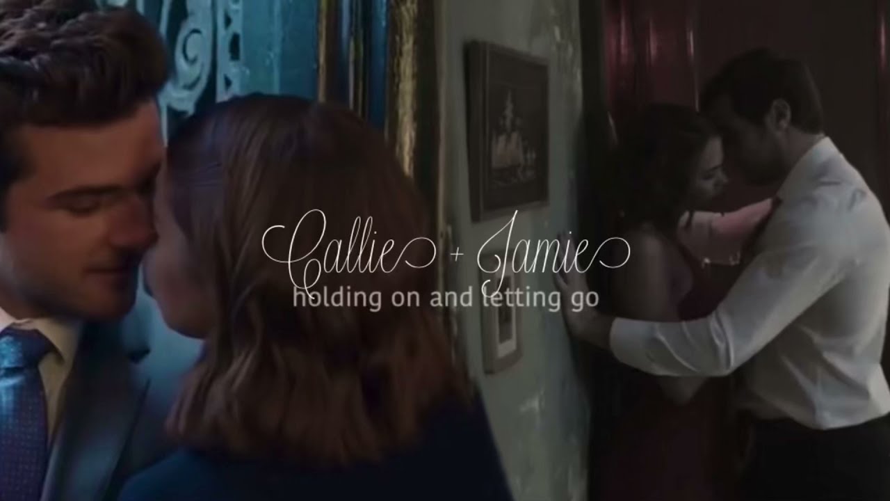 callie & jamie || holding on and letting go