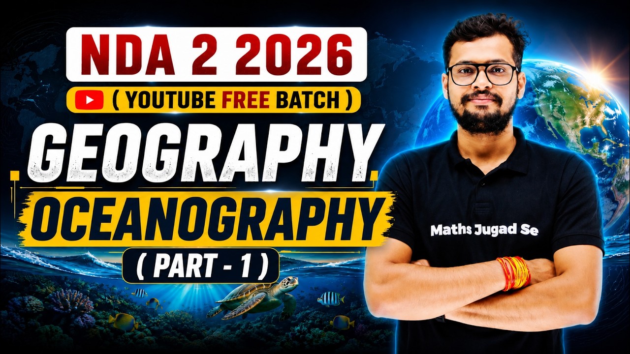 NDA 2 2026 Geography: Complete OCEANOGRAPHY 🔥 NDA 2 2026 Geography ✅ NDA 2 2026 Geography Exam