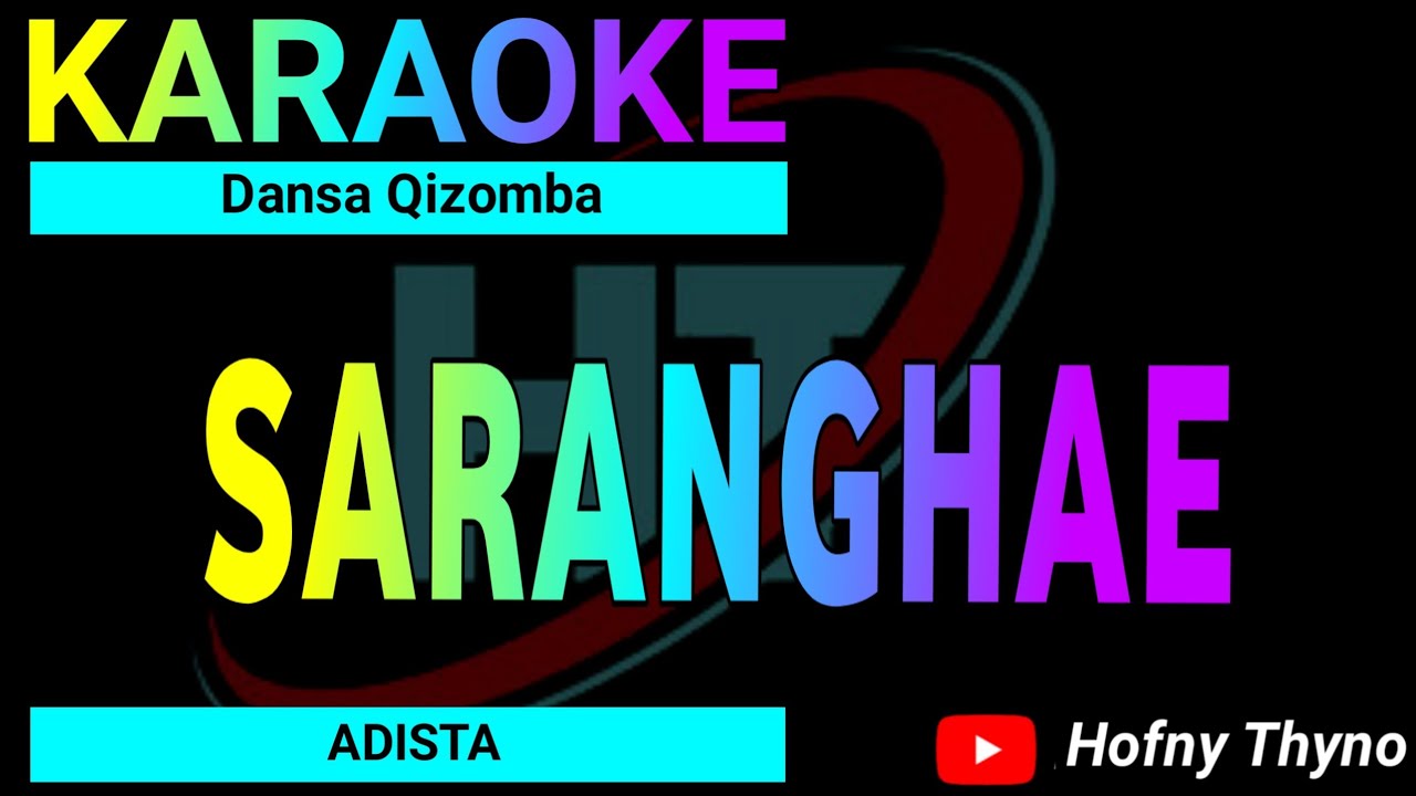 karaoke Dansa Qizomba Saranghae || Adista