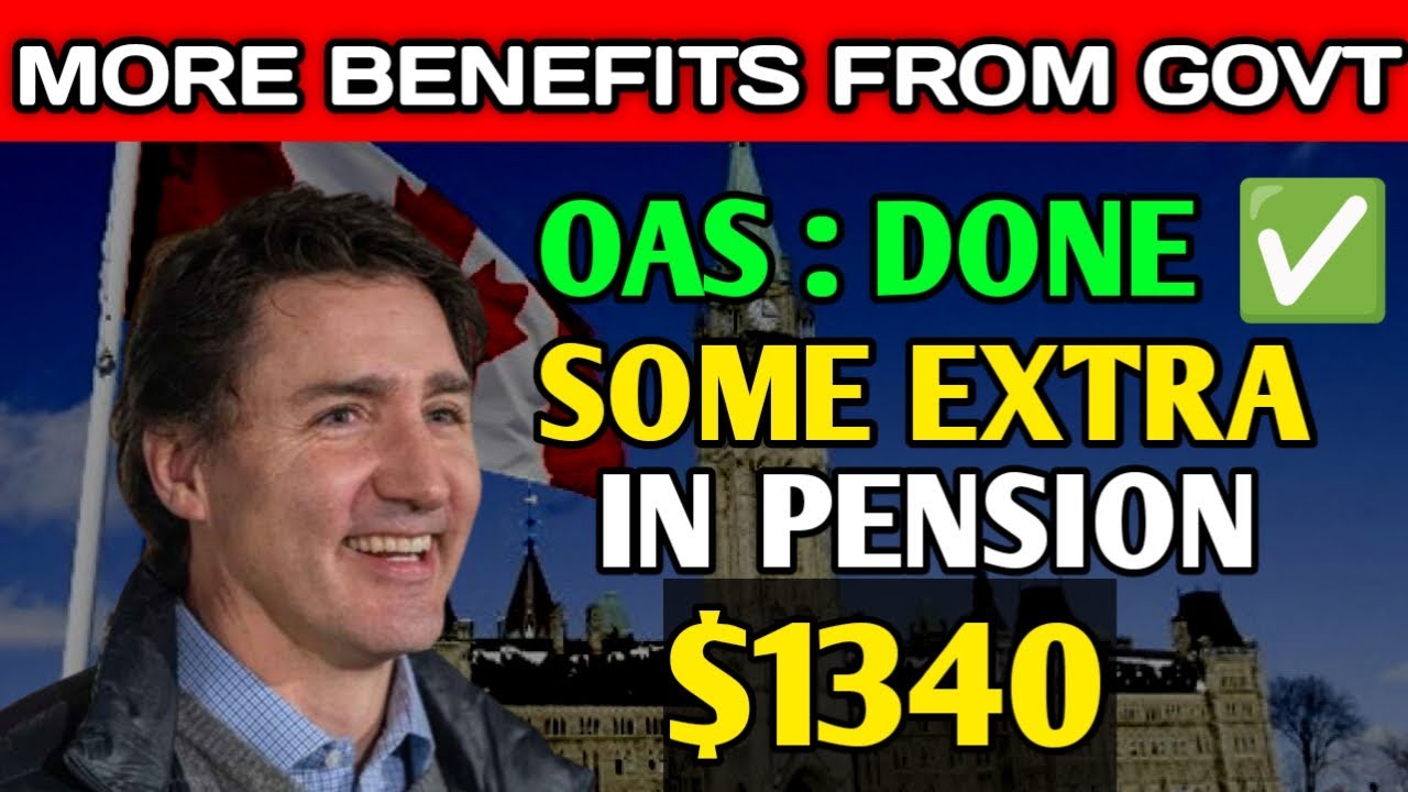 OAS Pension Done With $1340 From Service Canada | Trudeau Directed To Canada Revenue Agency
