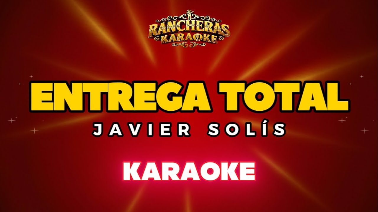 Rancheras Karaoke | Entrega Total - Javier Solís