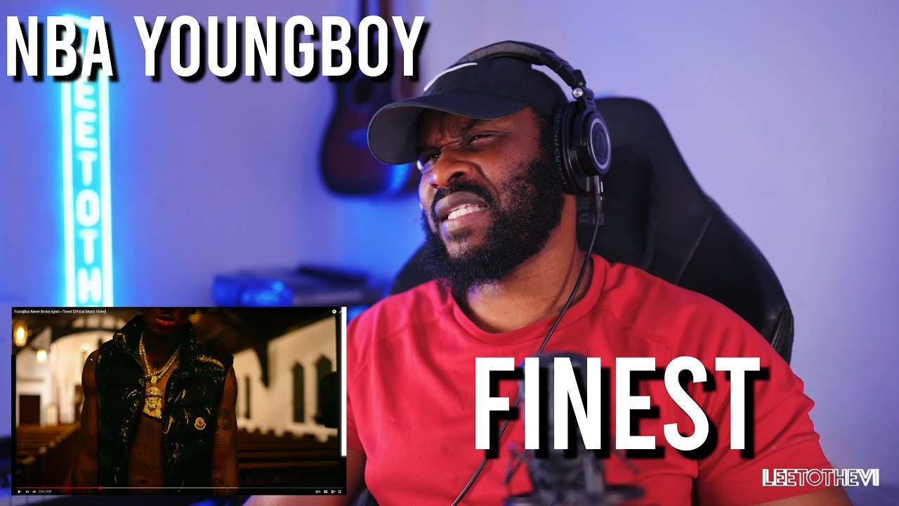 YoungBoy Never Broke Again - Finest [Official Music Video] [Reaction] | LeeToTheVI