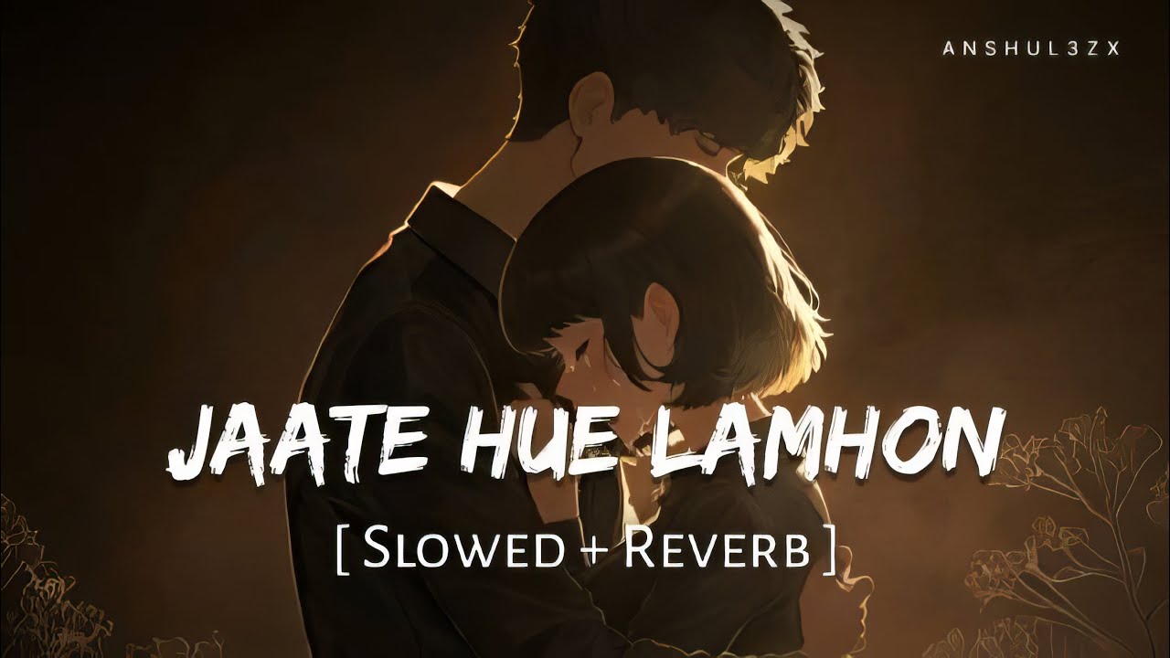 Jaate Hue Lamho (Slowed + Reverb) | Roop Kumar Rathod, Vishal Mishra | Border 2 | Anshul3zx