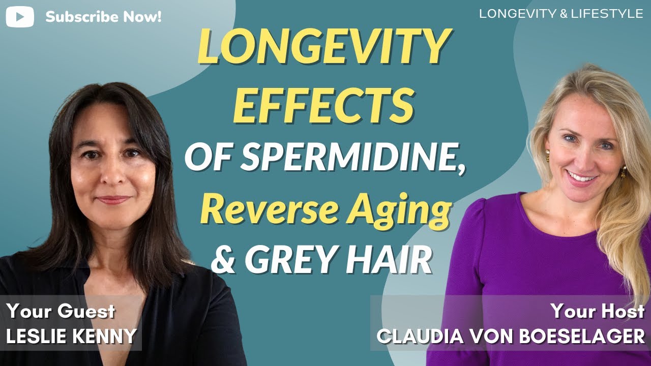 Gray Hair & Aging: How to Reverse It with Spermidine with Leslie Kenny
