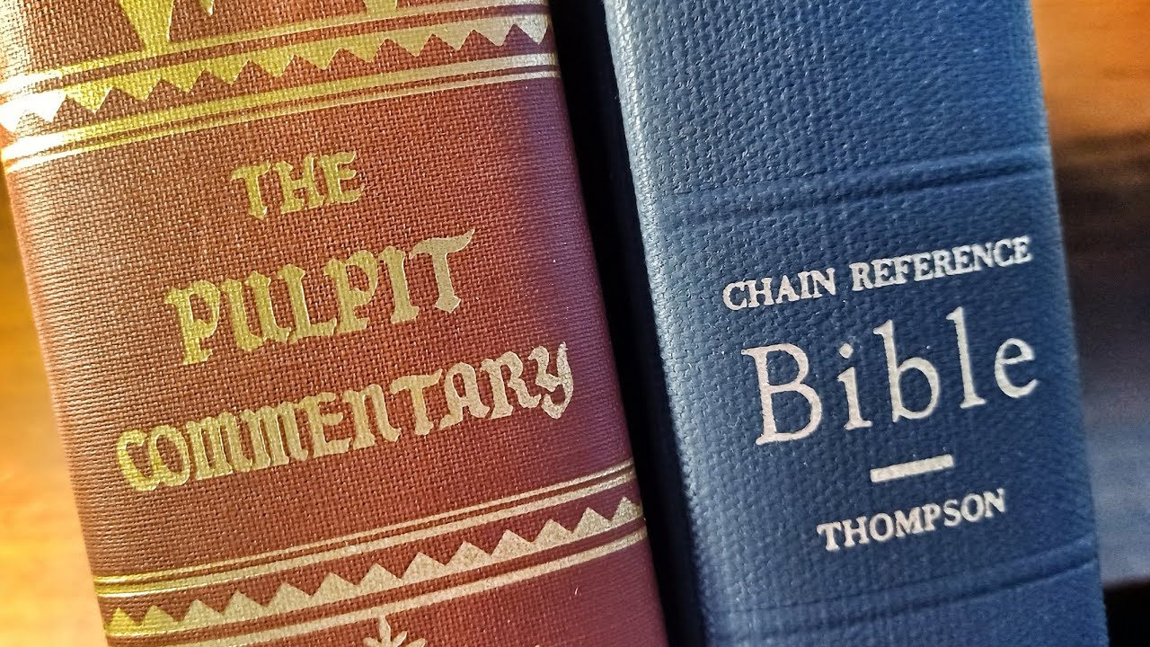 HPB Haul: Pulpit Commentary and KJV Thompson Chain Reference Bible