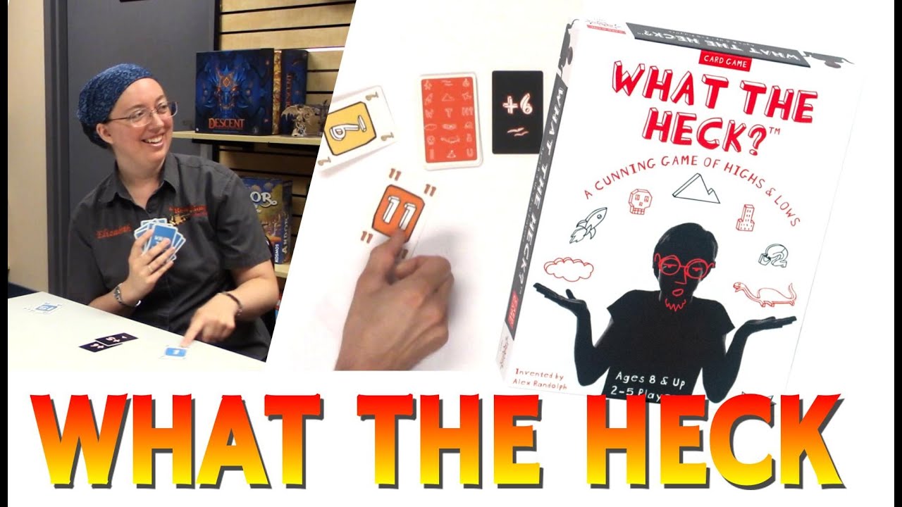Quick Card Game for All Ages—What the Heck?