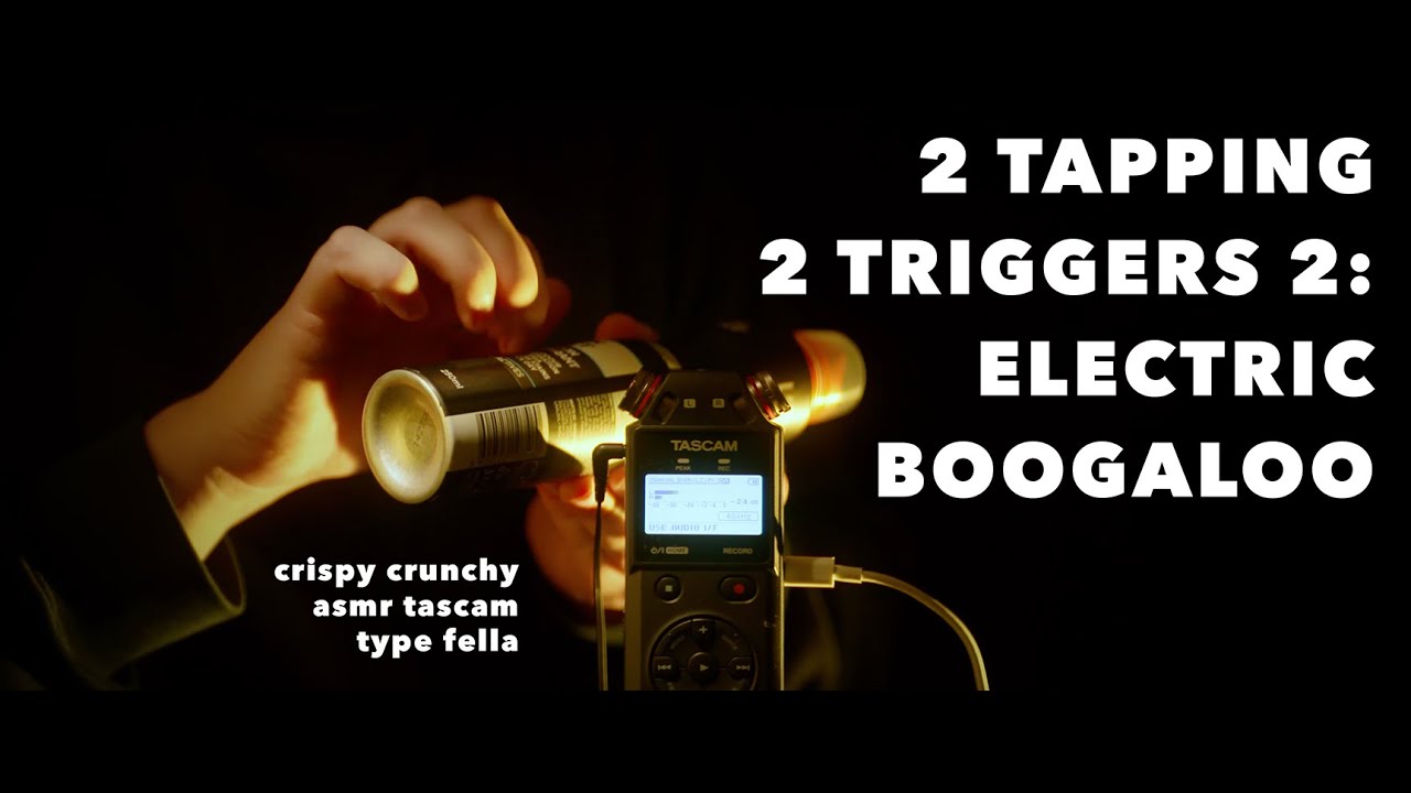 2 Tapping 2 Triggers 2: Electric Boogaloo (assortment)