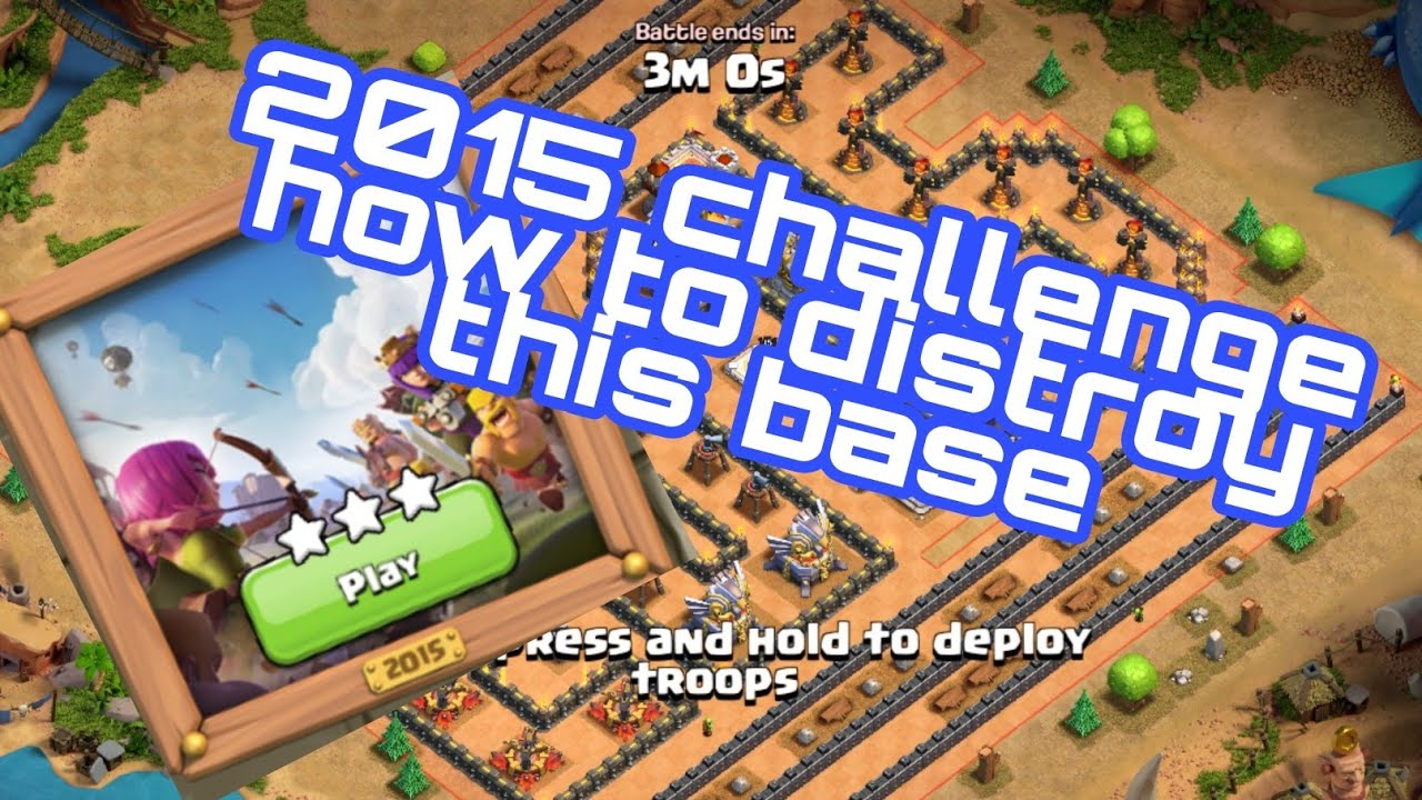 2015 Challenge How to Distroy This Base 3Star i try 4time😅happy anniv chasher