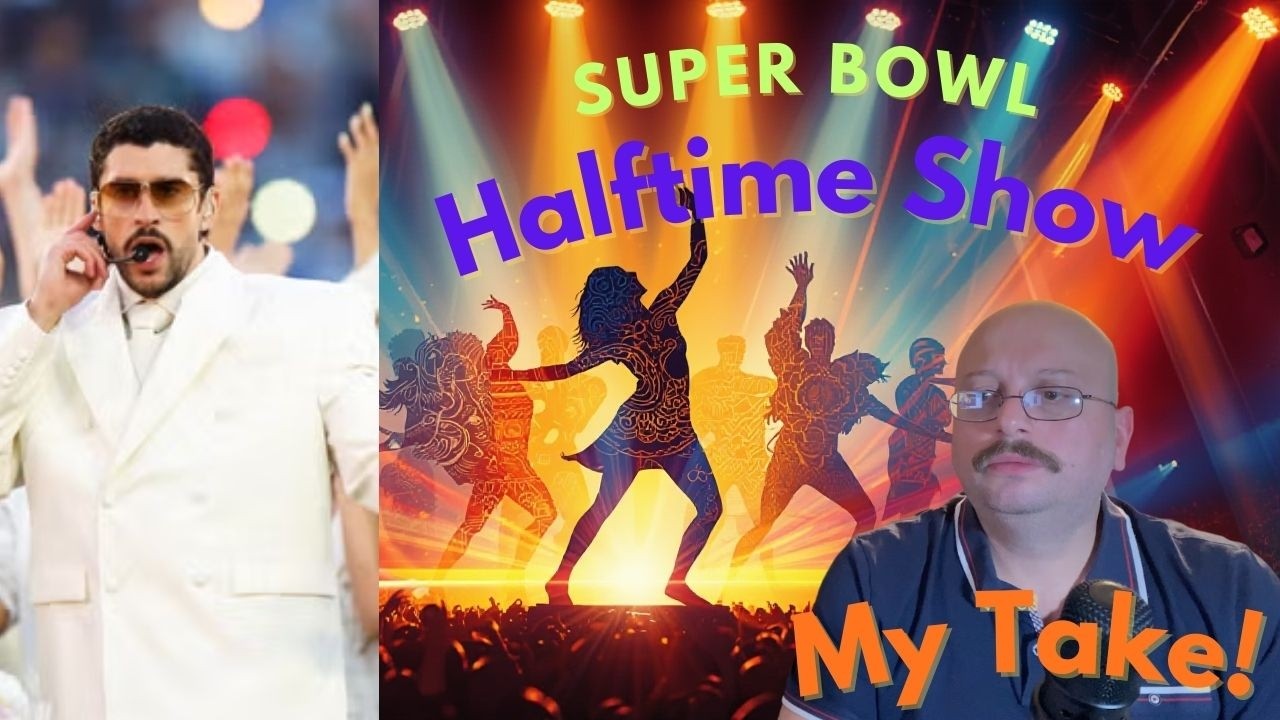 Immigrant's Take on: Bad Bunny, Super Bowl and American Unity!