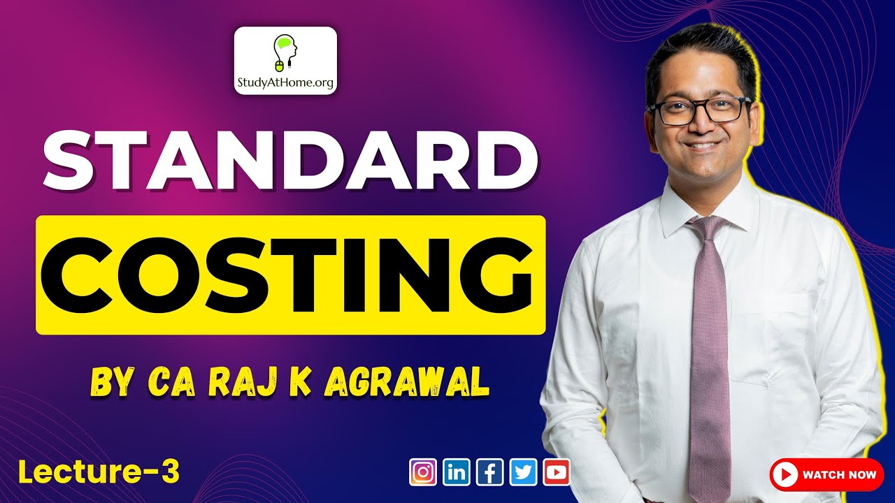 #3 Standard Costing | Labour Cost Variance | Overhead Cost Variance | CA Raj K Agrawal