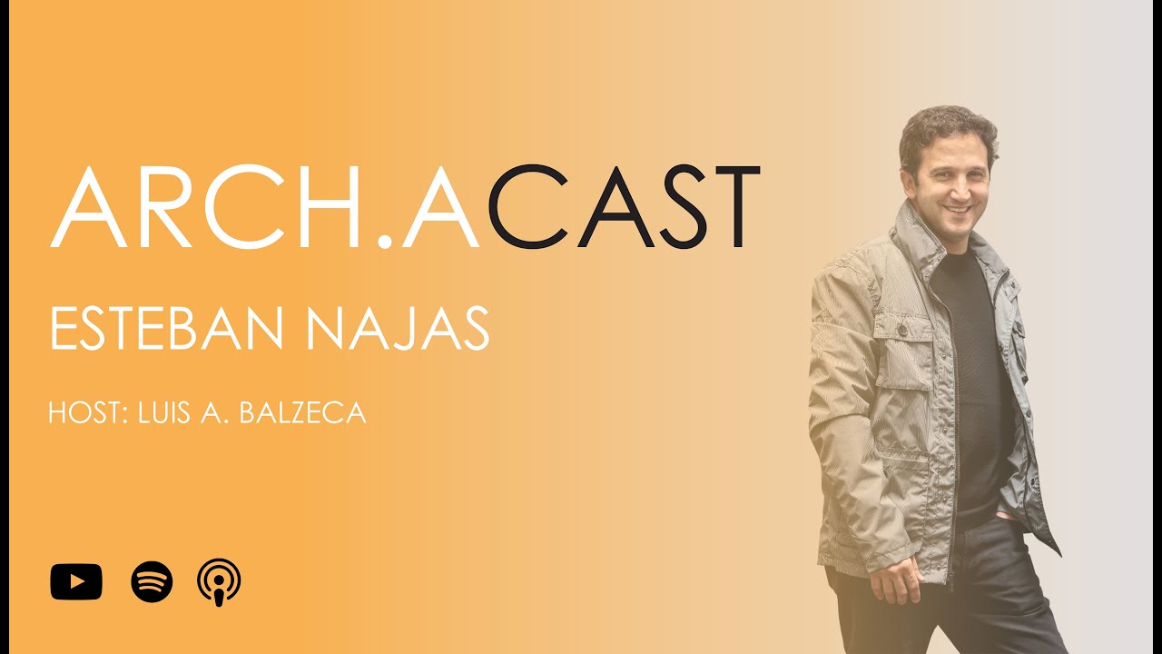 Arch.Acast #12: Esteban Najas I Vivir de la planificaci&oacute;n, Trabajar internacionalmente