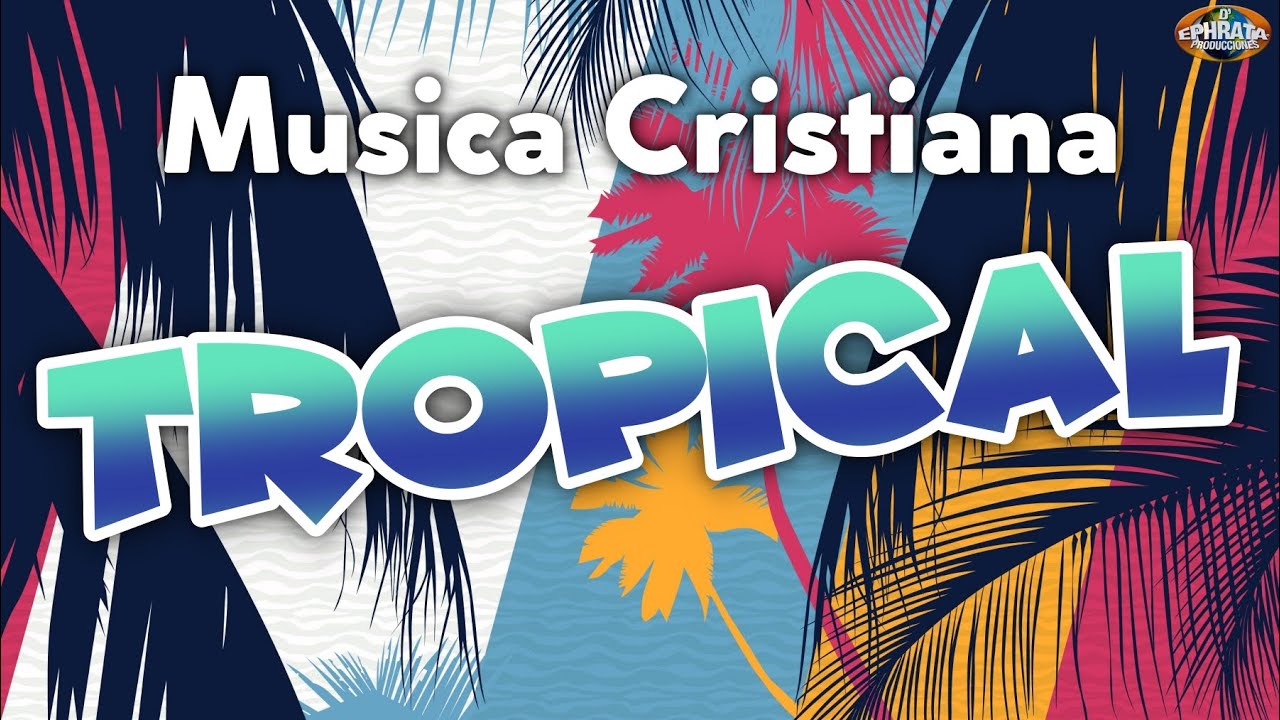 Musica Cristiana Tropical