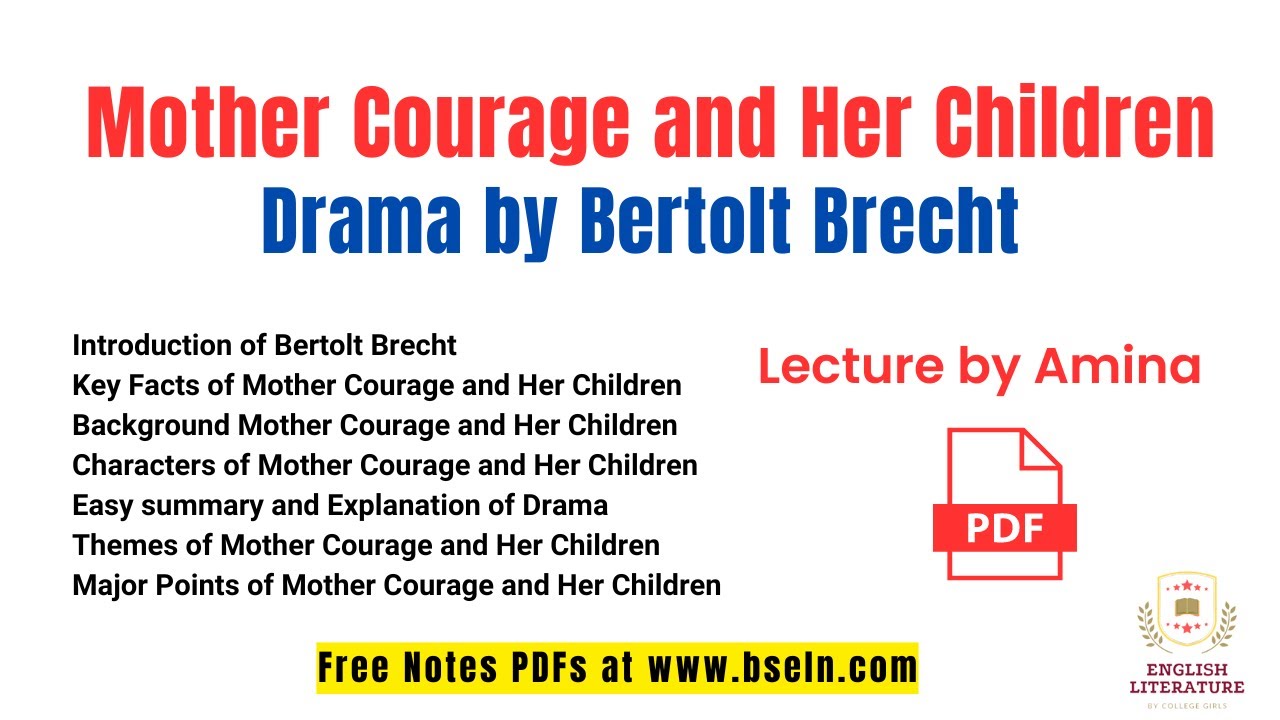 Mother Courage and Her Children by Bertolt Brecht Themes, Characters, and Summary, with Notes PDF.