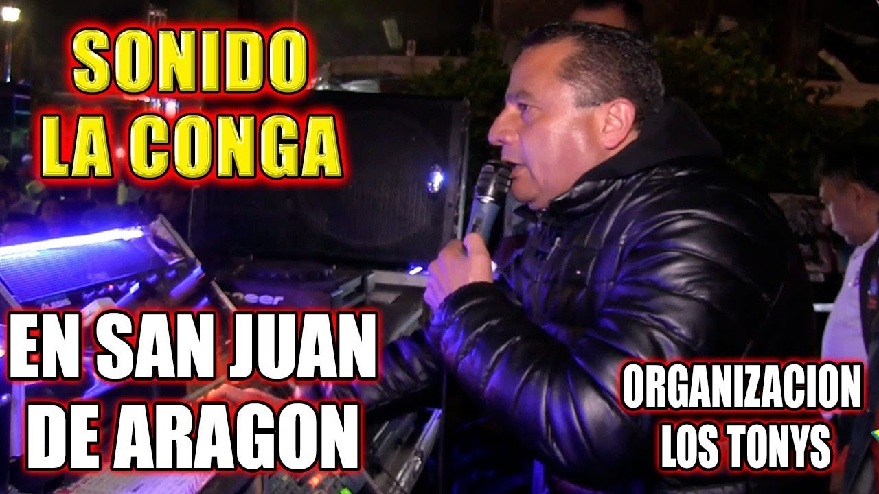 ***SONIDO LA CONGA EN SAN JUAN DE ARAGON***