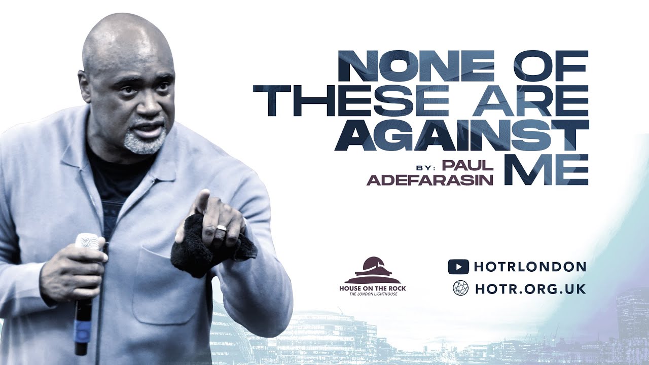 None of  These Are Against Me | By Pastor Paul Adefarasin   14 01 2024