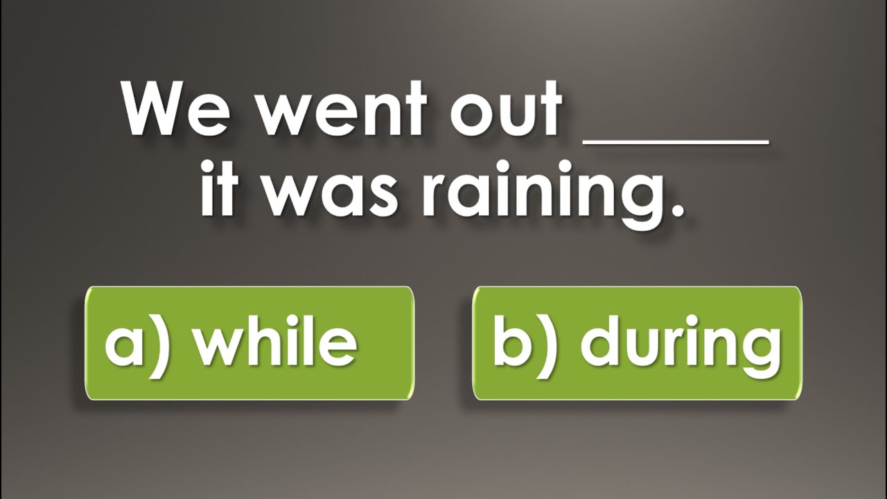 During & While | English Vocabulary Test