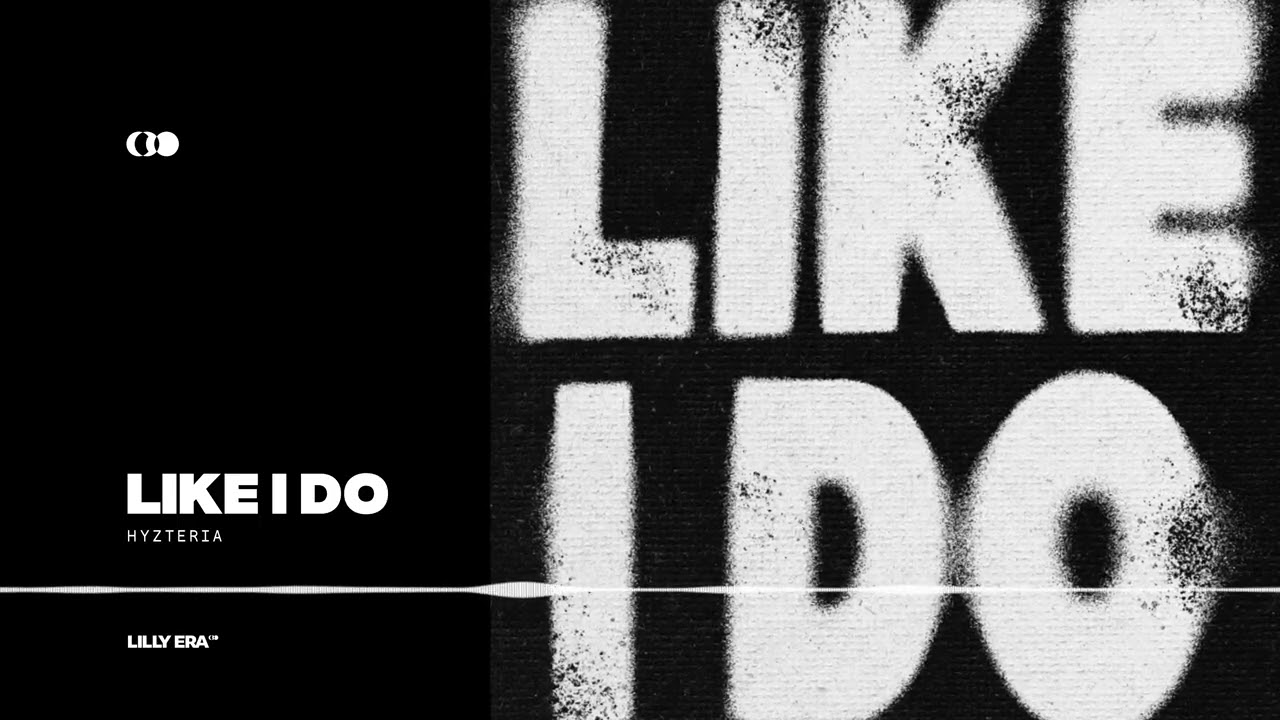 Hyzteria - Like I Do