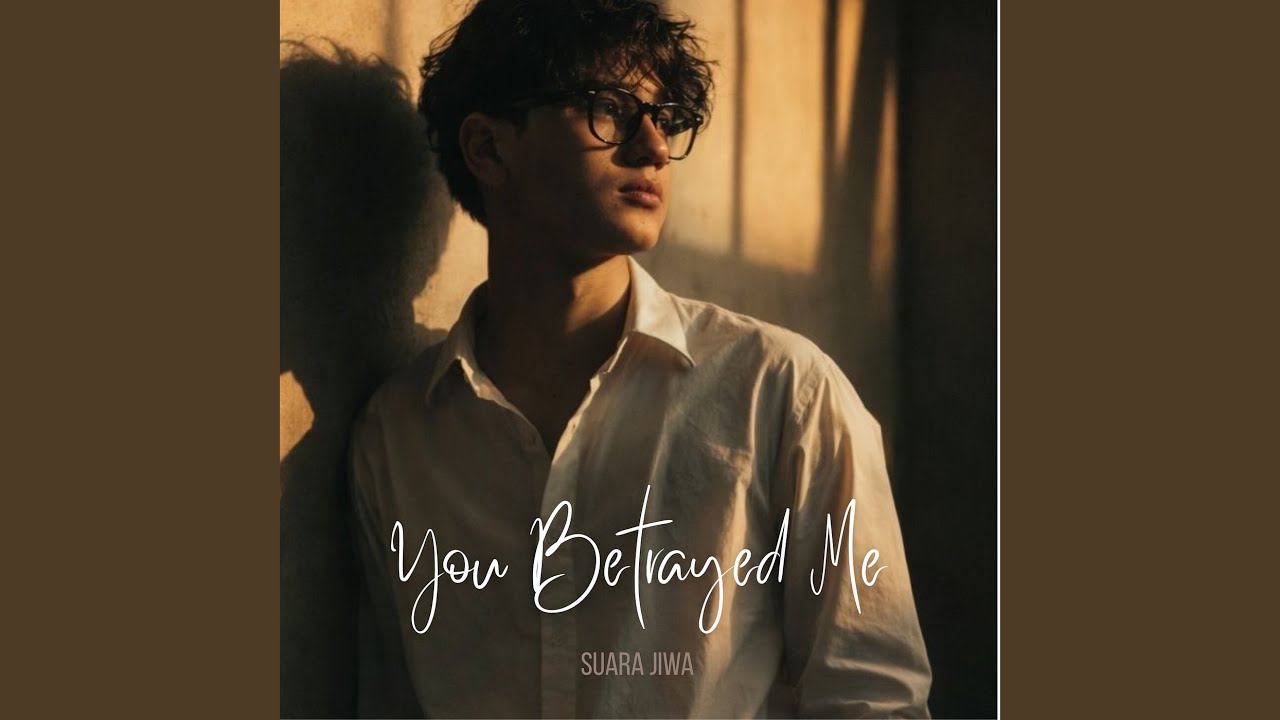 You Betrayed Me (Male Version)