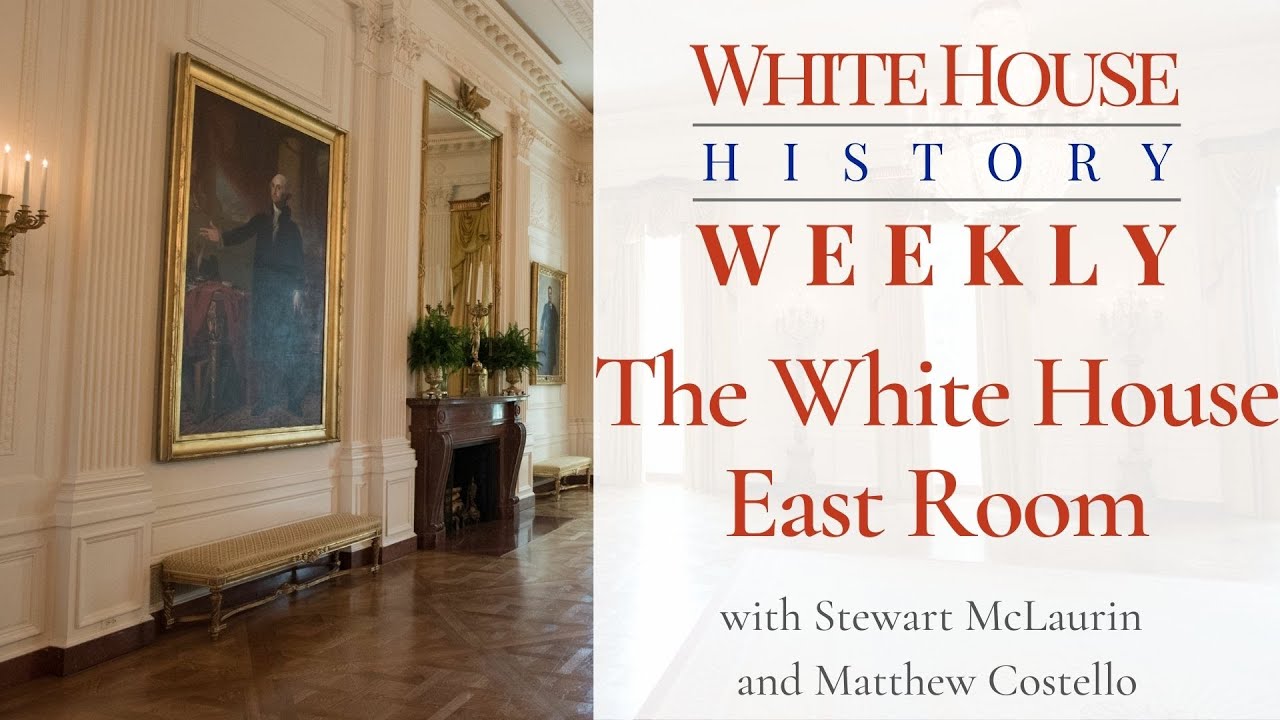 White House History Weekly: The East Room