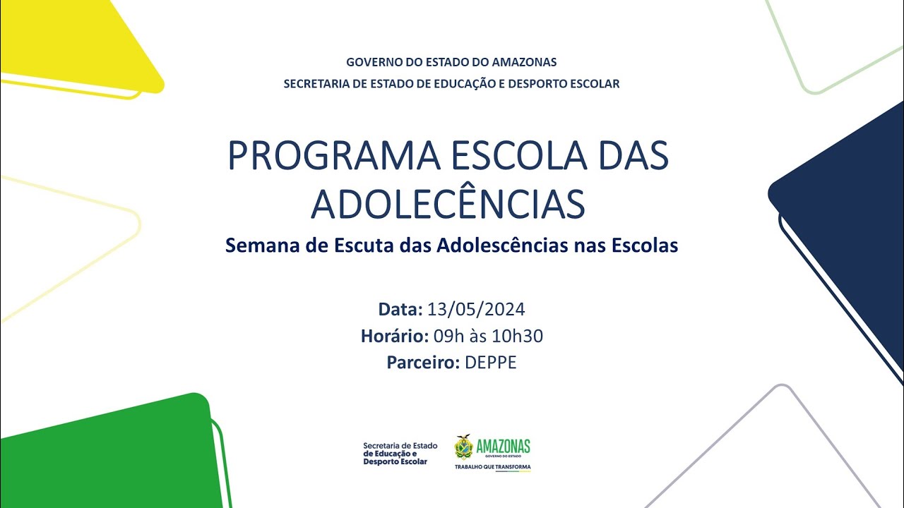 PROGRAMA ESCOLA DAS ADOLESCÊNCIAS - Semana de Escuta das Adolescências nas Escolas.