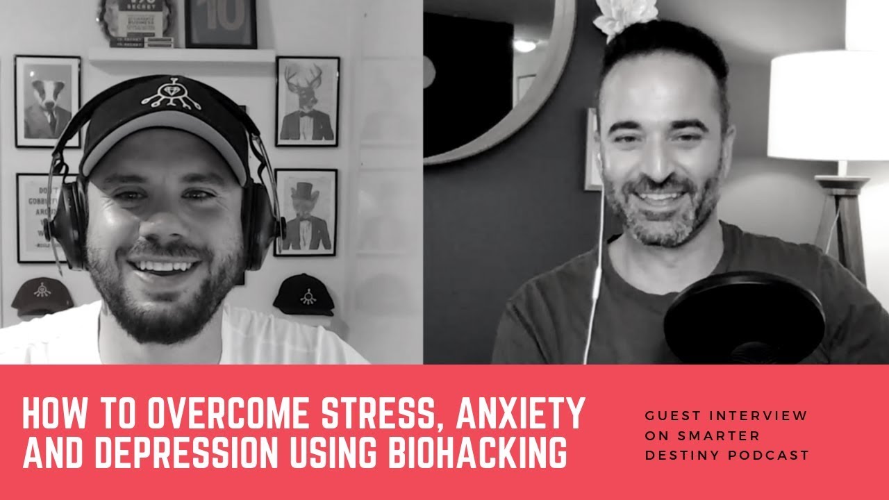 How to Overcome Stress, Anxiety & Depression Using Biohacking (interview)