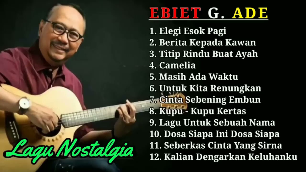 LAGU NOSTALGIA _ EBIET G ADE ERA 70AN !!