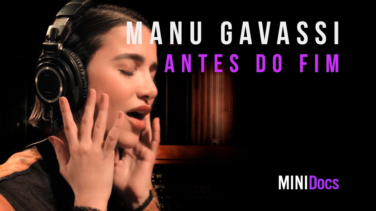 Manu Gavassi - Antes do Fim - MINIDocs®