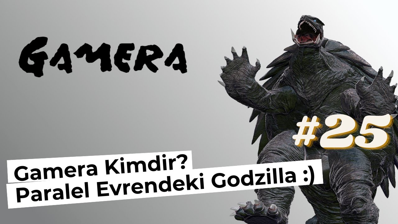 Gamera Kimdir? | Godzilla'nın Muadili | Evrenin Koruyucusu | Sadece #25