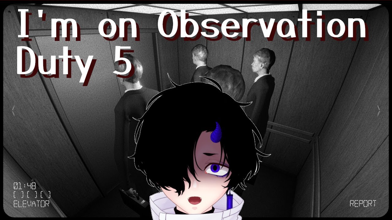 【#新人Vtuber】監視業務からは逃げられない… #8【I'm on Observation Duty 5】