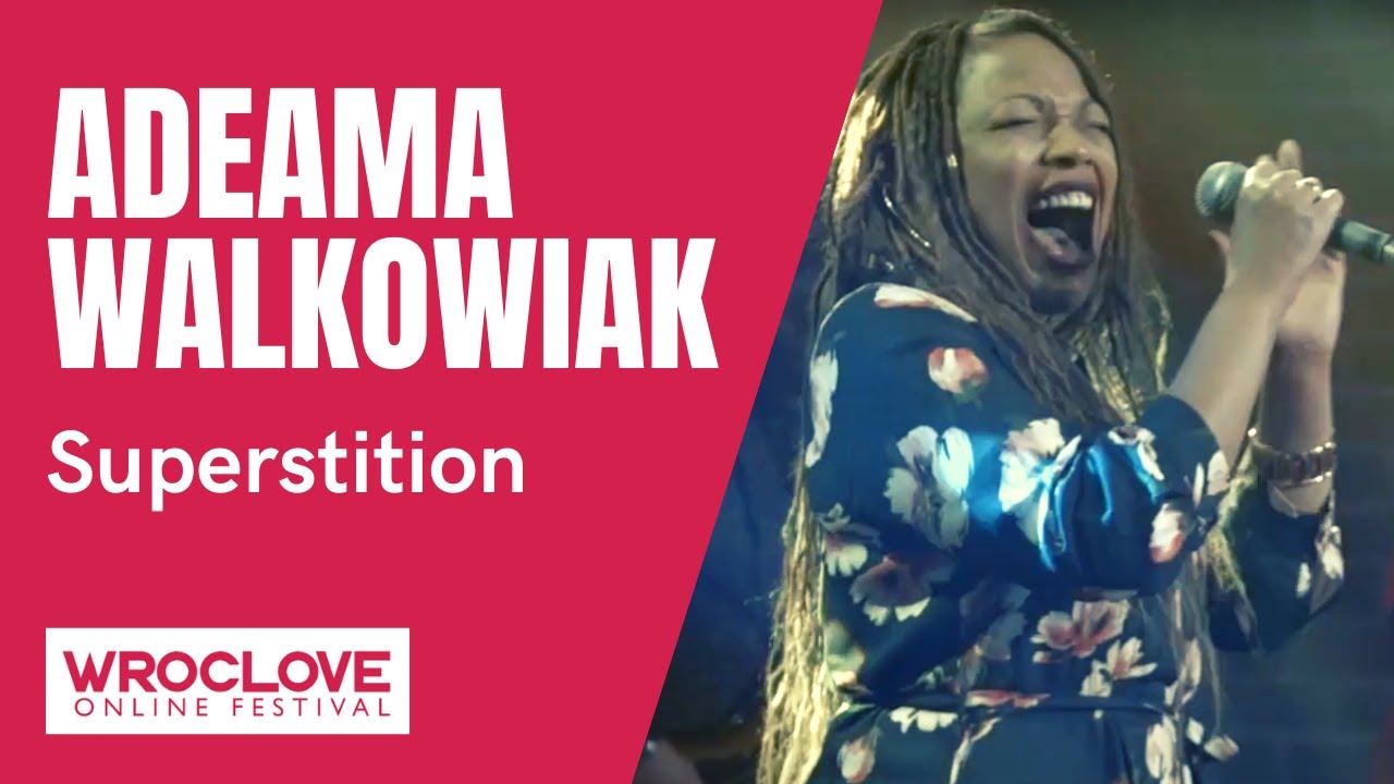 ADEAMA WALKOWIAK - Superstition / WROCLOVE ONLINE FESTIVAL