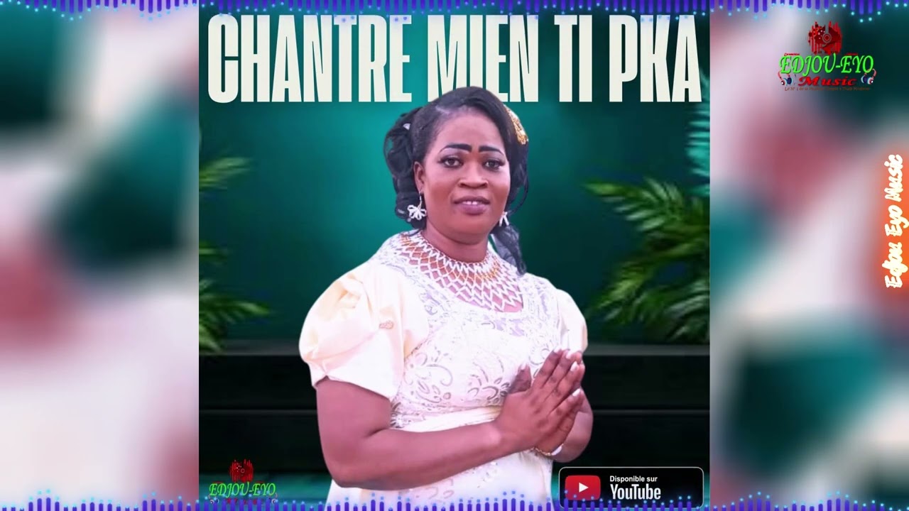 CHANTRE MIEN TI PKA 01 Jésus Mi Djavouè Yai lai wo