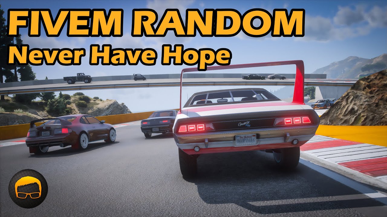 Never Have Hope - GTA FiveM Random All №160