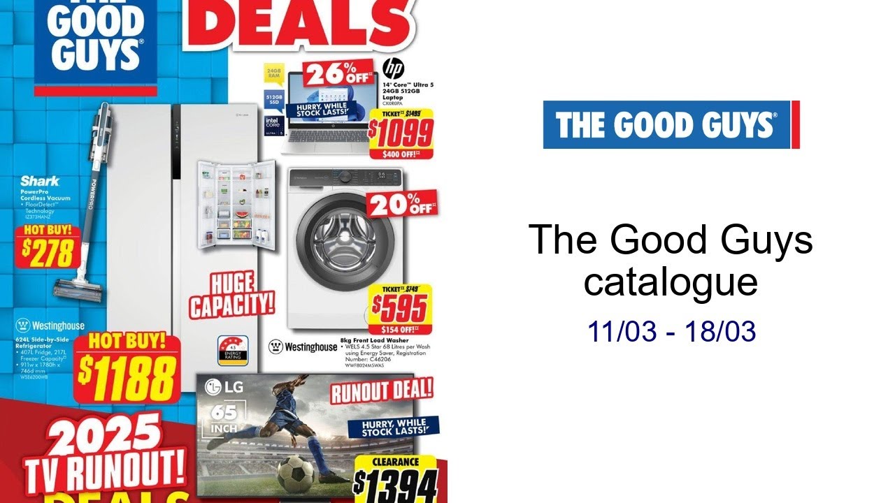 The Good Guys catalogue  11/03 - 18/03