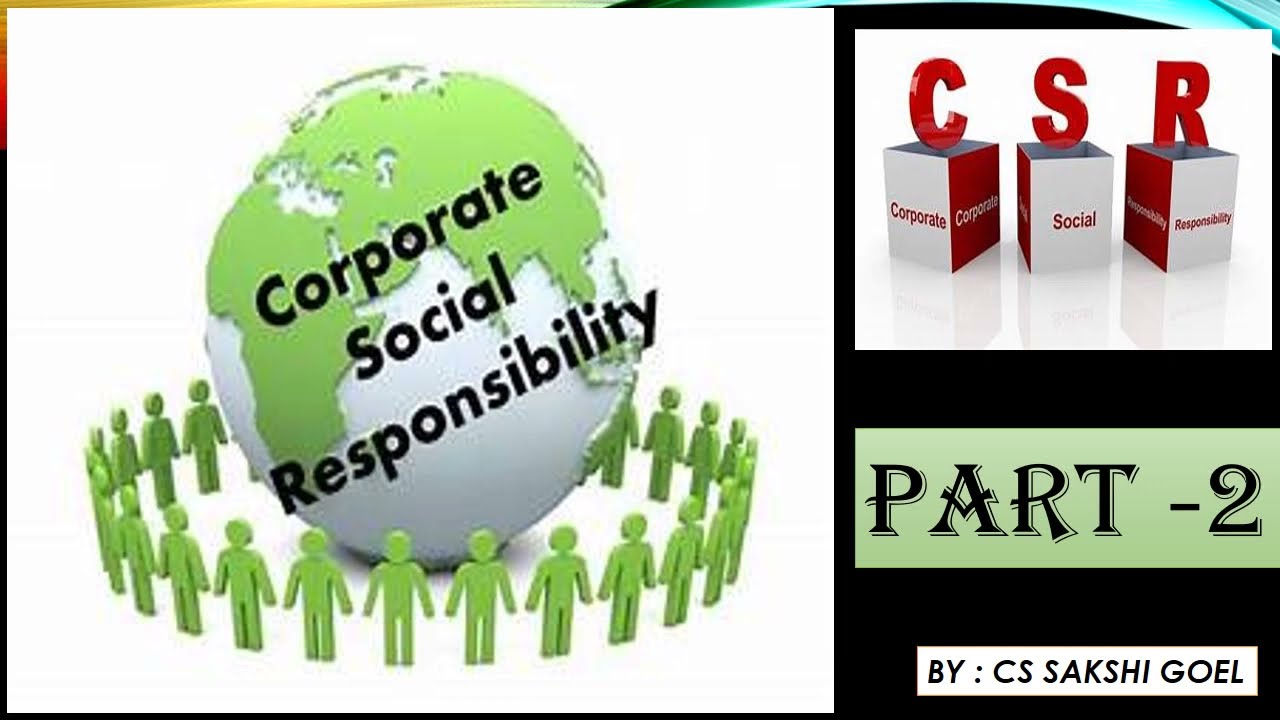 CORPORATE SOCIAL RESPONSIBILITY || CSR PART 2 @cssakshigoel