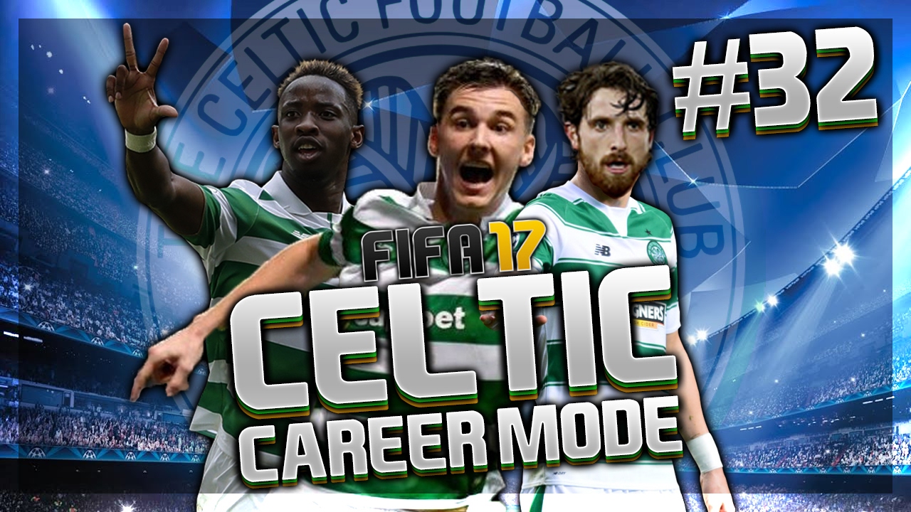 FIFA 17 CELTIC CAREER MODE! #32 | We're back...