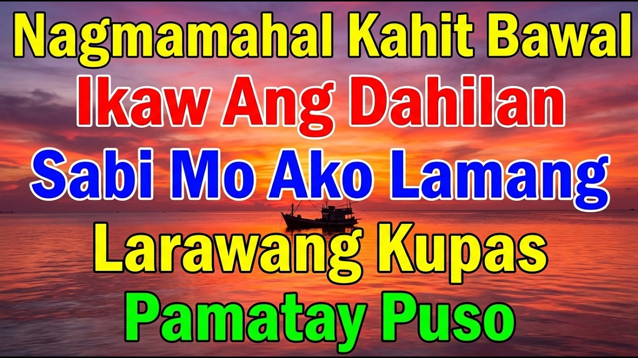OPM Lumang Tugtugin Na Masarap Balikan 💖 Pure Tagalog Pinoy Old Love Songs 60s 70s 80s 90s