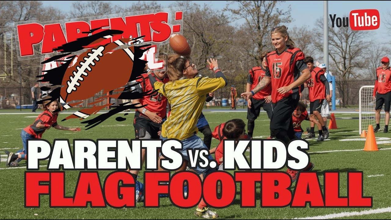 The Ultimate Parents vs Kids Flag Football Showdown