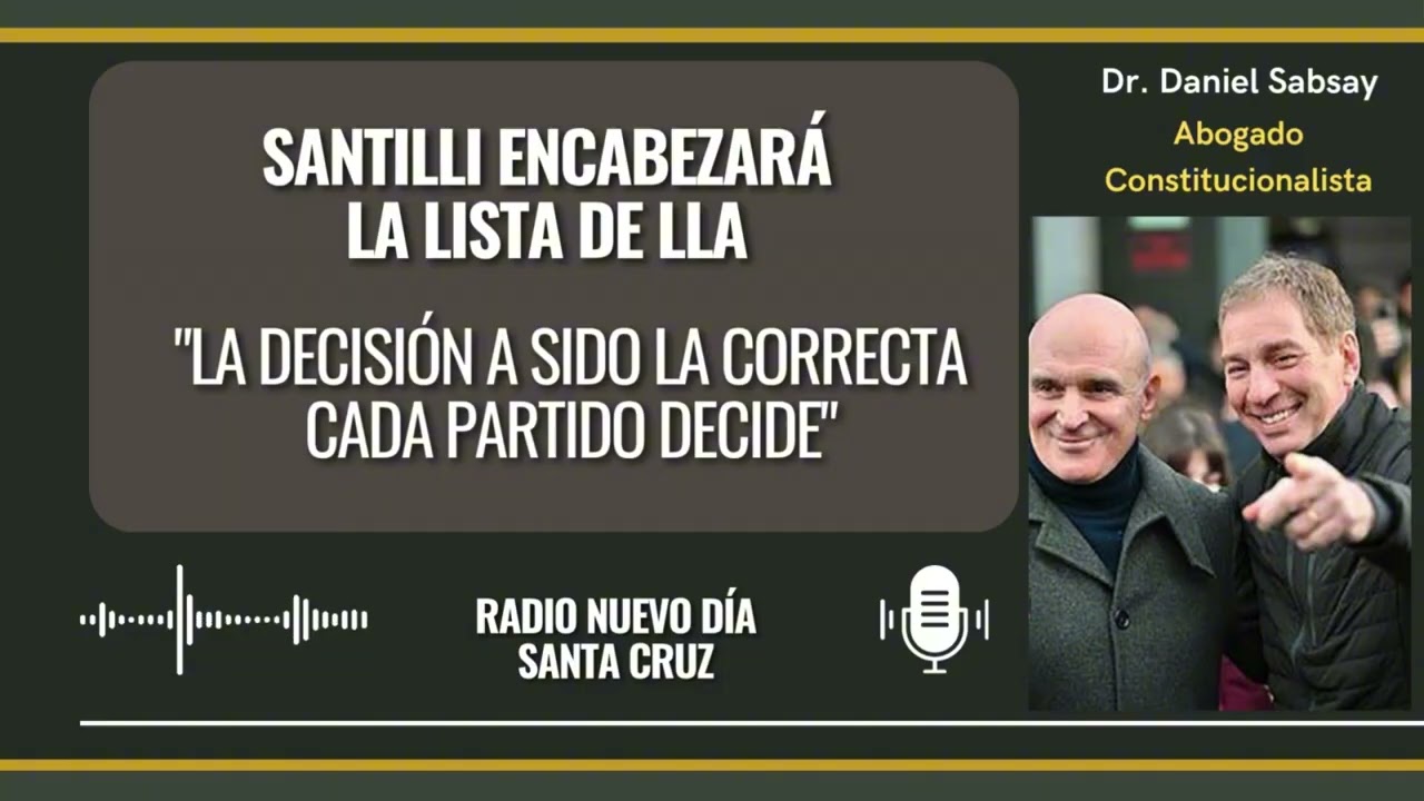 Santilli encabezará la lista de LLA