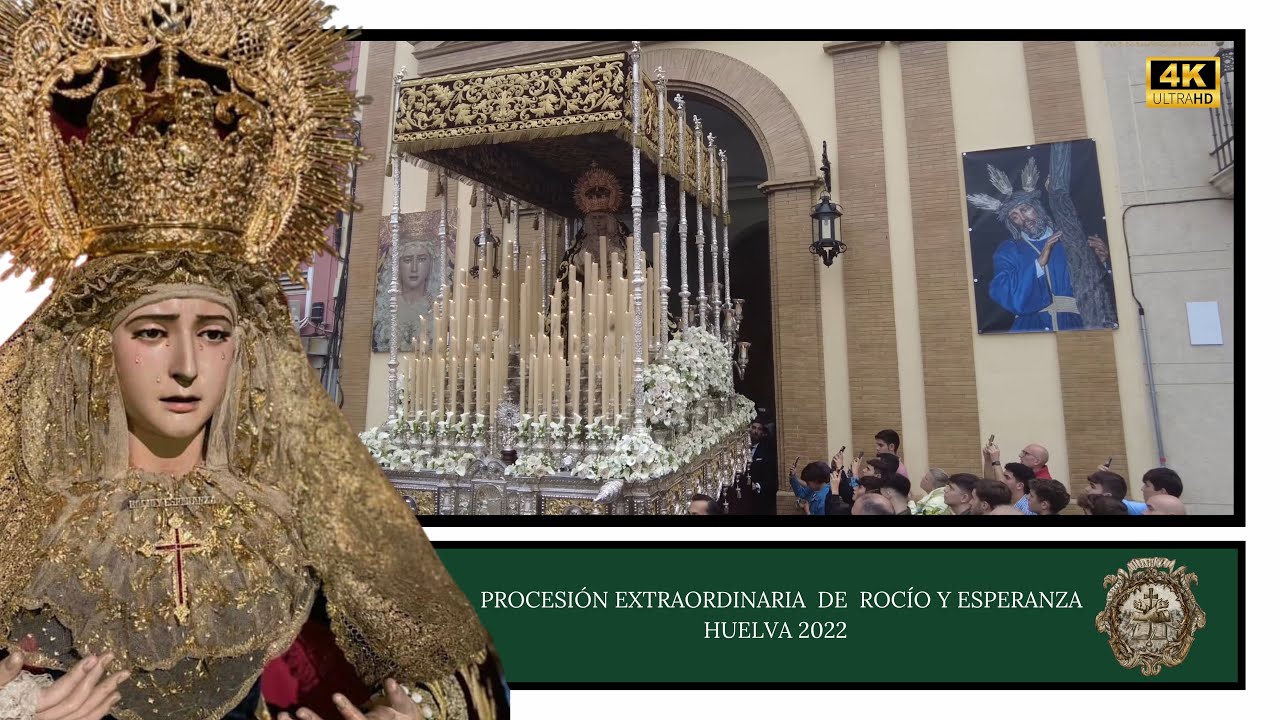 Procesión extraordinaria de Rocio y Esperanza Huelva 2022