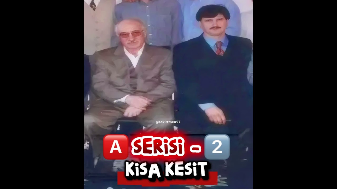 🅰️ SERİSİ - 2️⃣. / KISA KESİT / Fethullah GÜLEN 