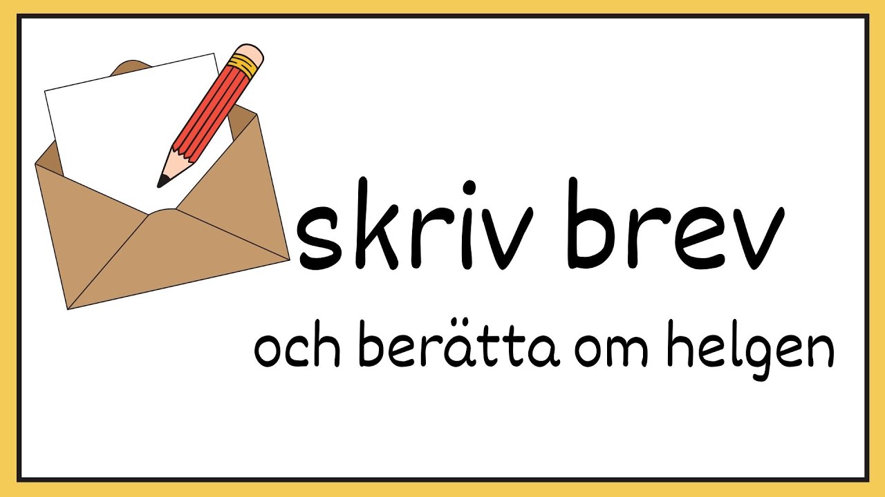 Skriv ett brev och berätta om helgen (sfi)