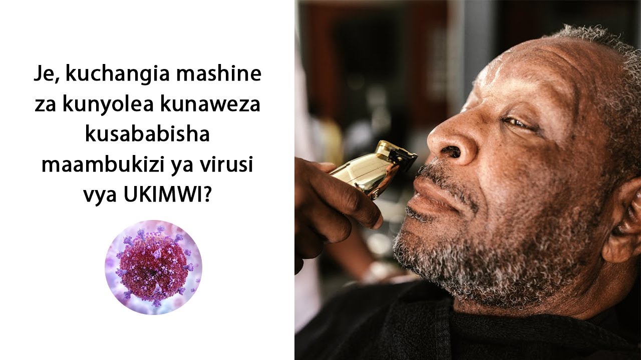 JE, KUCHANGIA MASHINE ZA KUNYOLEA KUNAWEZA KUSABABISHA MAAMBUKIZI YA VIRUSI VYA UKIMWI?