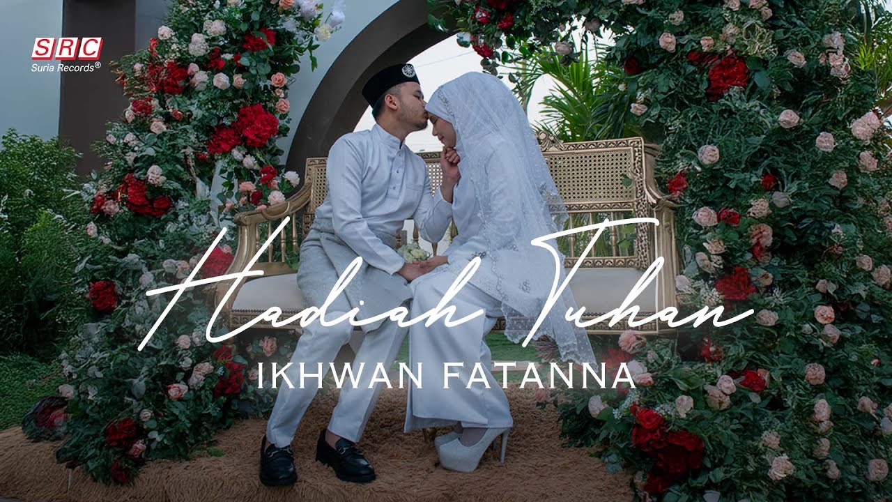 Ikhwan Fatanna - Hadiah Tuhan (Official Music Video)